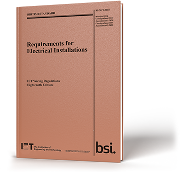BS7671 Eighteenth Edition Wiring Regulations - Electrical Installation Requirements